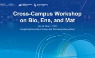 Cross-Campus Workshop on Bio, Ene and Mat