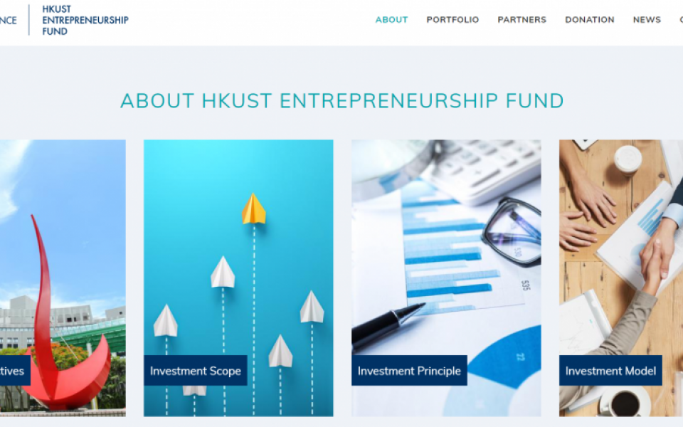The HKUST Entrepreneurship Fund (“E-Fund”), with an initial fund size of HK$50M committed by HKUST, is established to support promising HKUST technology start-up companies.